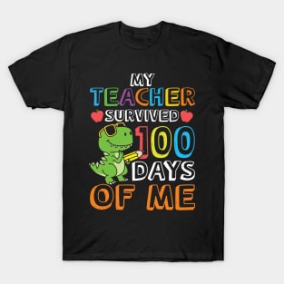 My Teacher Survived 100 Days of Me T-Shirt